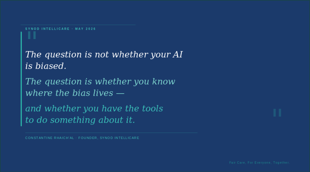 Pull quote: The question is not whether your AI is biased. The question is whether you know where the bias lives - and whether you have the tools to do something about it.